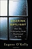 Chasing Daylight: How My Forthcoming Death Transformed by Life